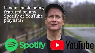 Music Video and Spotify promotion: Is your music being featured on any Spotify or YouTube playlists?