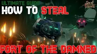 Ultimate Guide: How To Steal Fort of the Damned | Sea of Thieves
