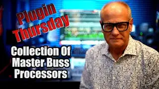 Plugin Thursday - Collection of Master Buss Processors