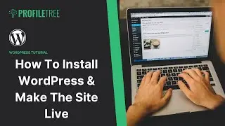 How To Install WordPress and Make The Site Live | WordPress | WordPress Tutorial | Install WordPress