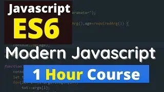 ES6 Crash Course 2021 in one hour | Modern JavaScript in one Hour