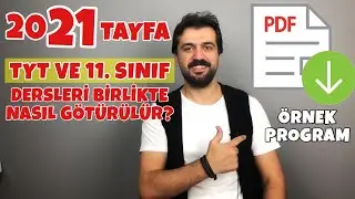 2021 Tayfa TYT ile Okul Dersleri Nasıl Birlikte Götürülür? | 2021 YKS Çalışma Programı PDF