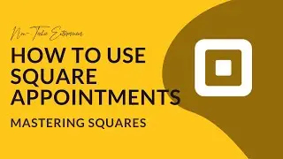 Square Appointments | Mastering Square Appointments