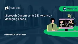 Microsoft Dynamics 365 Enterprise - Managing Leads