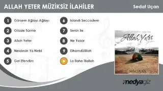 La İlahe İllallah - Sedat Uçan