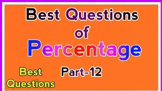 Percentage Questions for Banking | Percentage for Banking Exams | Percentage for Bank PO | Part-12.