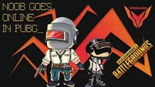 Noob goes online in PUBG!