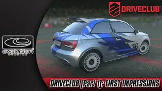Driveclub (Episode #01): First Impressions + Single Player Gameplay