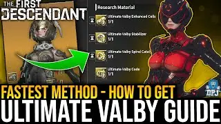 ULTIMATE VALBY FAST UNLOCK - How To Get Ultimate Valby EASY // Best Farm Guide  The First Descendant