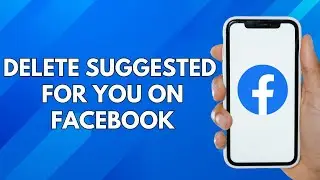 Delete Suggested For You on Facebook