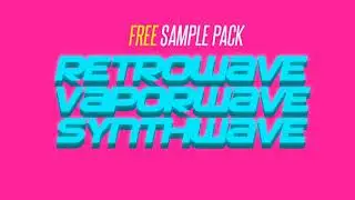 FREE // RETROWAVE SAMPLE PACK 🌴 📼