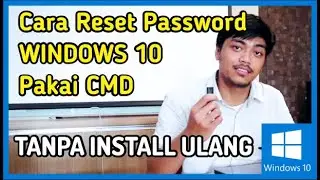 Lupa Password Windows 10? Begini Cara Reset Password Windows10 tanpa Install Ulang