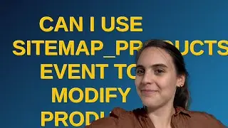 Magento: Can I use sitemap_products_generating_before event to modify Product Sitemap in Magento2?