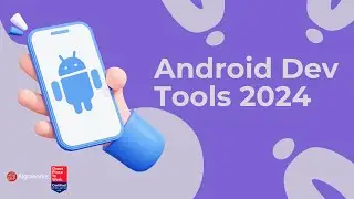 Top 7 Android Development Tools You NEED in 2024