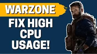 How To Fix High CPU Usage In COD Warzone