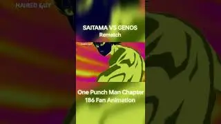 Saitama vs Genos Rematch , One Punch Man Chapter 186 Fan Animation 