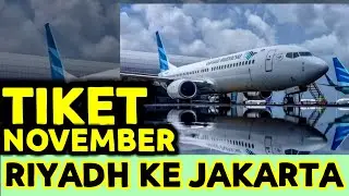 HARGA TIKET PESAWAT DAN JADWALNYA RUTE BANDARA RIYADH KE JAKARTA NOVEMBER UNTUK TKI YG INGIN CUTI