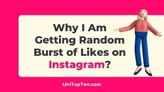 Why I Am Getting Random Burst of Likes on Instagram