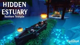 Hidden Estuary | Sunken Temple | Serenitea Pot - Genshin Impact