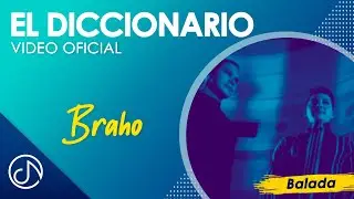 DICCIONARIO 📖 - Braho [Vídeo Oficial]