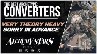 [Alchemy Stars] Why Converters Are King: Tempo, Damage, and Mobility (A Structured Approach)