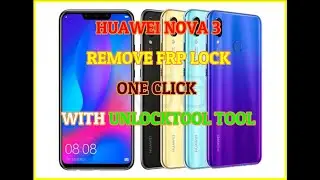 CHECK MODEL HUAWEI AND HUAWEI NOVA 3(PAR-LX9) REMOVE FRP LOCK ONE CLICK WITH UNLOCKTOOL