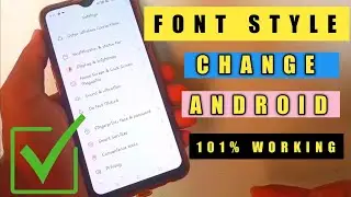 Change Font Style in Any Android Phone Without Root