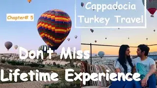 How To Plan Hot Air Balloon Ride | Cappadocia Turkey | Travel Vlog | Desi Couple On The Go
