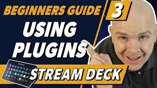 Beginners Guide To Stream Deck - Adding plugins & application actions