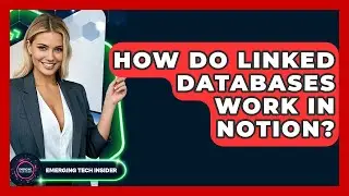 How Do Linked Databases Work In Notion? - Emerging Tech Insider