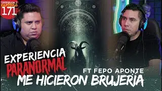 Experiencia Paranormal | Me Hicieron Brujeria Ft Fepo Aponte 
