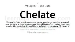 Pronunciation of Chelate | Definition of Chelate