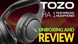 TOZO HA1 Wireless Headphones Unboxing & Review | Are These The Best Budget Earbuds?
