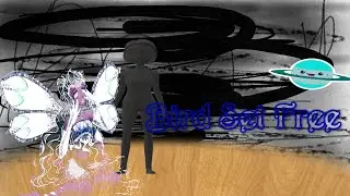 Godesses of Destruction || Layla [?] - Bird Set Free [HLBD ShiningVolta & xspiritgirl]