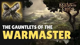 Gauntlets of the Warmaster - Baldur's Gate 3