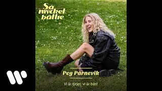 Peg Parnevik - Vi är tjejer, vi är bäst (Official Audio)