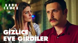 Semra'nın plan kurduğu eve gizlice girdiler! Kara Ekmek - 19. Bölüm Sahneleri