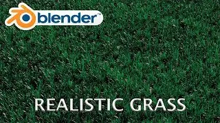 Photorealistic Grass (Mesh & Particle System) #1 - Blender