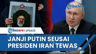 Janji Putin seusai Presiden Iran Tewas Kecelakaan Helikopter, Puji Sosok Raisi Mitra Diandalkan