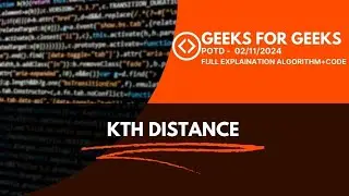 Kth Distance gfg potd 02-11-2024 with full explaination + code. 