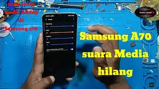 Samsung A70 suara Media gak ada || cara atasi suara Media hilang di Samsung a70