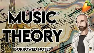Music Theory For Producers: Borrowed Notes (Chromatic Mediant and Secondary Dominant) FL Studio