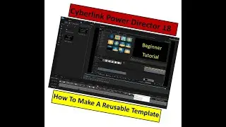 Power Director Training - Making a Video Template