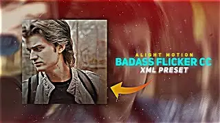 BADASS + FLICKER HDR CC PRESET | Alight Motion Hd cc | Alight Motion Cc | Alight Motion Preset