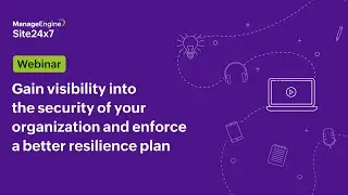 [Webinar] Gain visibility into the security of your organization and enforce a better resilience