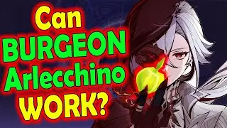 Can BURGEON ARLECCHINO 36 Star SPIRAL ABYSS ~ Off-Meta Genshin Builds!
