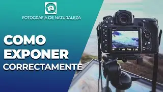 Aprende a EXPONER CORRECTAMENTE.