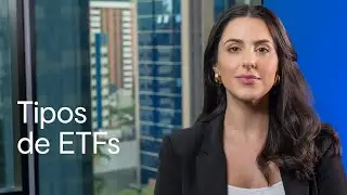 ETFs: saiba quais são os tipos