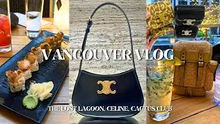 Vancouver Vlog 🇨🇦 Shopping New Celine Tilly, Tron Ares, The Lost Lagoon & Cactus Club 🍣