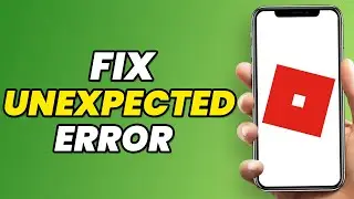 How To Fix Roblox Crash An Unexpected Error Has Occurred (NEW UPDATE 2023)